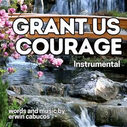 Grant Us Courage (Instrumental)