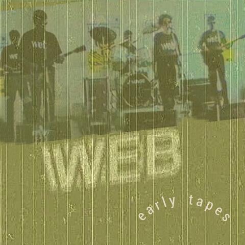 WEB. Early Tapes