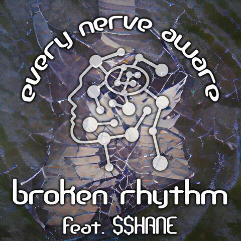 Broken Rhythm (feat. $$HANE)