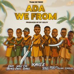 Ada We From (feat. Paris Romeo, Smg banks, Mike dives, Ahuche Adaboy, Scarbwoy, Phlavio & Pazzwed elorm)