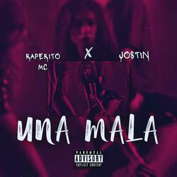 Una Mala Raperito Mc x Jostin