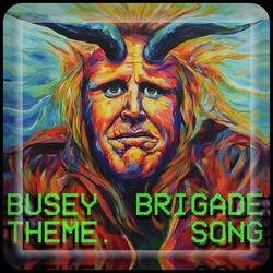 BUSEY BRIGADE THEME. SONG