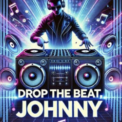 Drop the beat johnny