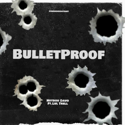 BulletProof (feat. Lul Trell)