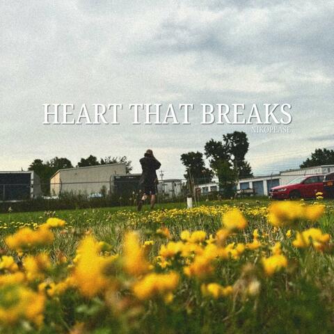 Heart That Breaks