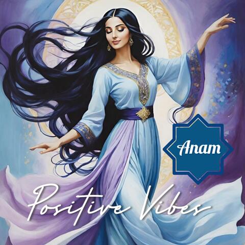 Anam Positive Vibes