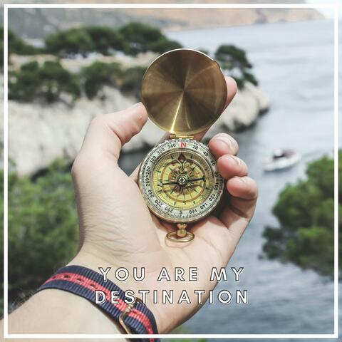 You Are My Destination