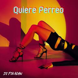 Quiere Perreo