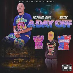 A Day Off (feat. Selfmade Bang)