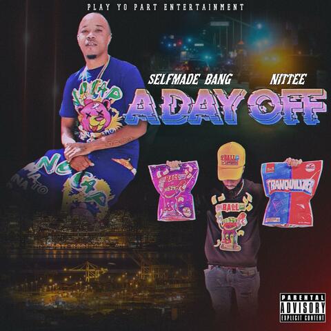 A Day Off (feat. Selfmade Bang)