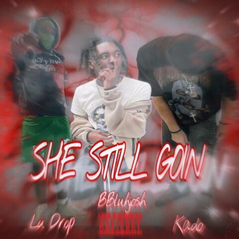 She Still Goin (feat. KadoOE & Lu Drop)