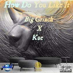 How Do You Like It (feat. Kue)