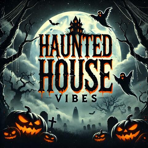 Haunted House Vibes