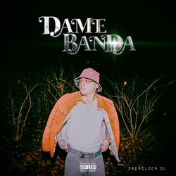 DAME BANDA