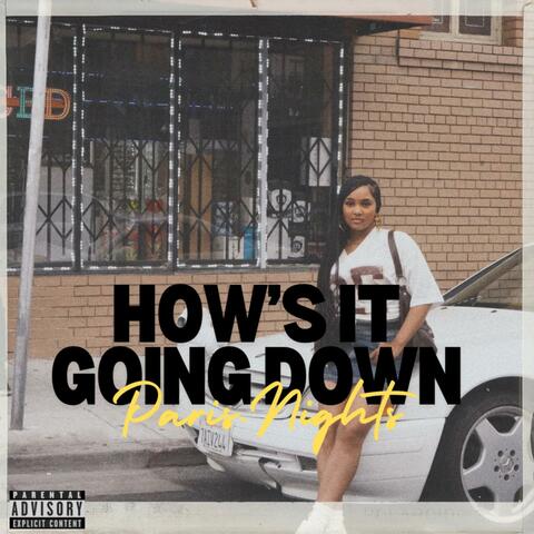 How's it going down