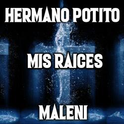 Hermano Potito (De Ti Dependo) [Mis Raices]