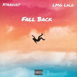 Fall Back (feat. LMG Lalo)