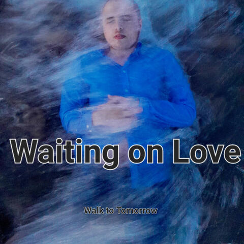 Waiting on Love