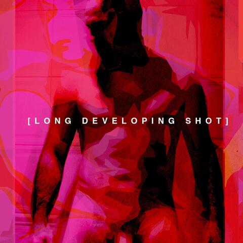 Long Developing Shot
