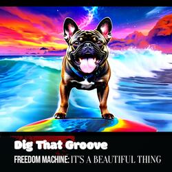 Freedom Machine: It's a Beautiful Thing