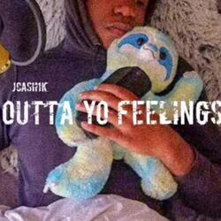 Outta Yo Feelings