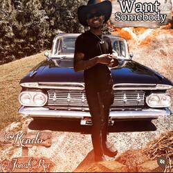 Want Somebody (feat. Jonah Rue)