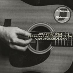 Ballad of Old Man Trump ( at Bear's Place)