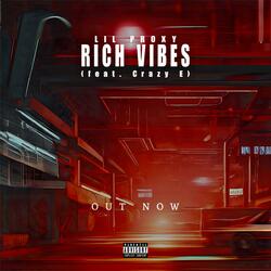 RICH VIBES (feat. Crazy E)