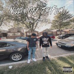 Noddin Off (Tx Flow) (feat. LTM Von)