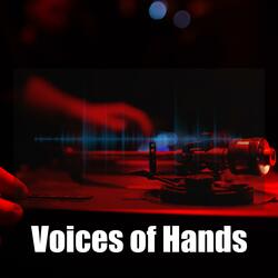 Voices of Hands