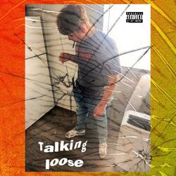 Talking loose