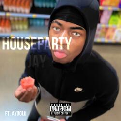 House Party Jay (feat. AyooLii)
