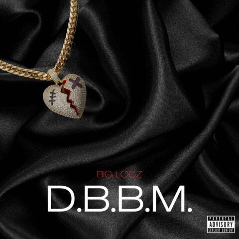 D.B.B.M. (feat. Big Locz)
