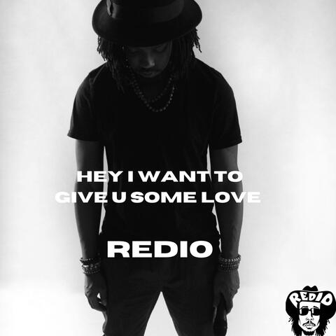 Hey I Want To Give U Some Love