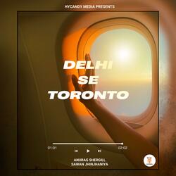 Delhi se Toronto (feat. Sawan)