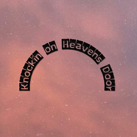 Knockin' On Heaven's Door