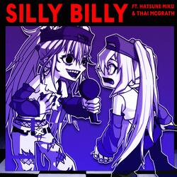 Silly Billy Vocaloid Edition (ft. Hatsune Miku)