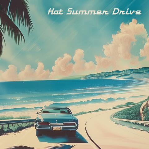 Hot Summer Drive