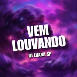 VEM LOUVANDO