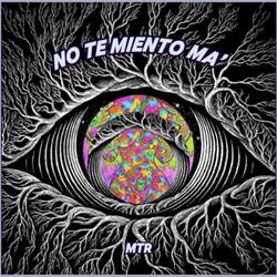 NO TE MIENTO MA'