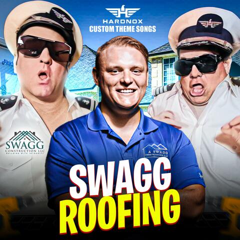 Swagg Roofing (HardNox Custom Theme Songs)