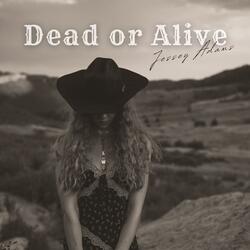 Dead or Alive