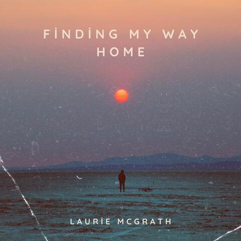 Finding My Way Home