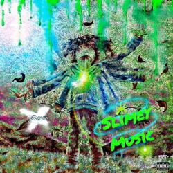 Slimey Music