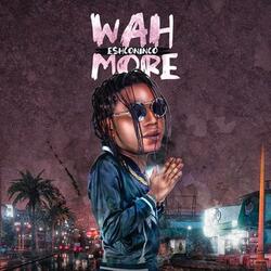 wah more