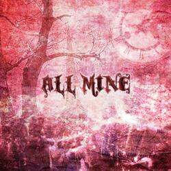 ALL MINE (feat. Heziver)