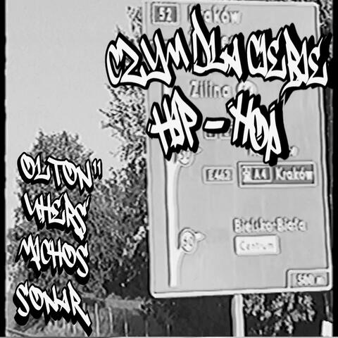 CZYM DLA CIEBIE HIP HOP (feat. Michos Aka Lose Mind & Sonar)