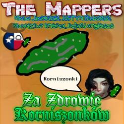 Za zdrowie Korniszonków (feat. The Mappers, Michał Jackowski, Justyn Bieborski, Prawdziwy Knopex, Dejwid Anglosas & Murzyn Bambo)