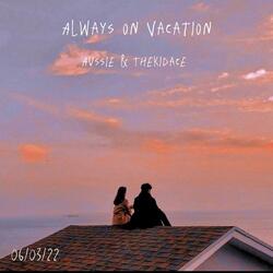 Always on Vacation (feat. thekid.ace)