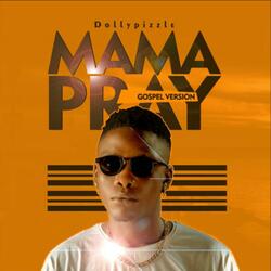 Mama Pray